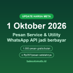 Update Harga Meta 1 Oktober 2026: Pesan Service & Utility WhatsApp API Jadi Berbayar, Ini Dampak dan Cara Hematnya